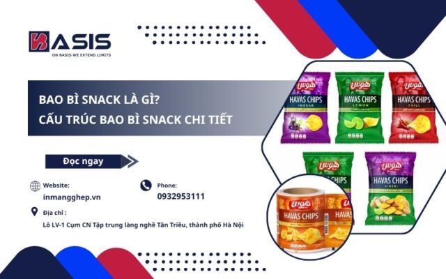 Bao bì snack là gì? Cấu trúc bao bì snack