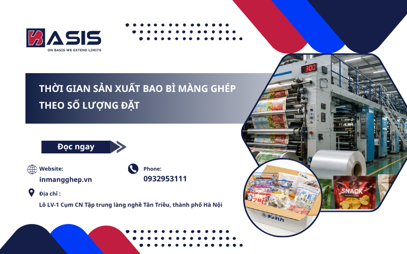 Thời Gian Sản Xuất Bao Bì Màng Ghép Theo Số Lượng Đặt